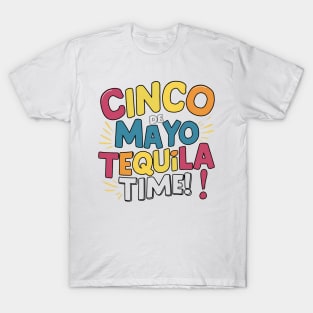 Cinco De Mayo Tequila Time T-Shirt
